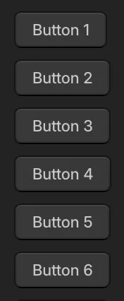 A set of buttons arranged in a vertical column.